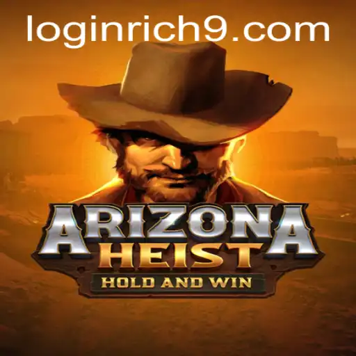 ArizonaHeist: Navigating the Desert of Rich9