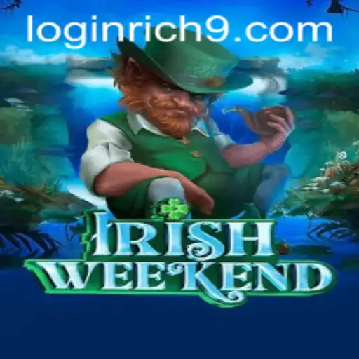 Exploring the Intriguing World of IrishWeekend and the Excitement of Rich9