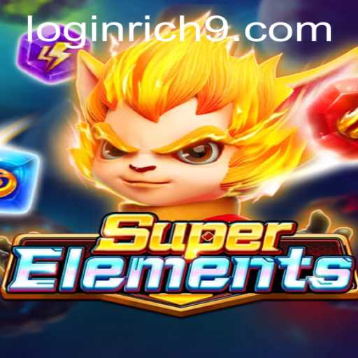 Exploring SuperElements: The New Gaming Sensation with Rich9